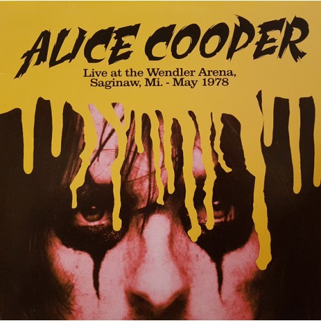 Alice Cooper – Live At The Wendler Arena, Saginaw, Mi. May 1978 - LP Vinyl Album - Hard Rock