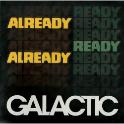Galactic ‎– Already Ready Already - CDr Album Promo - Funk Soul Music