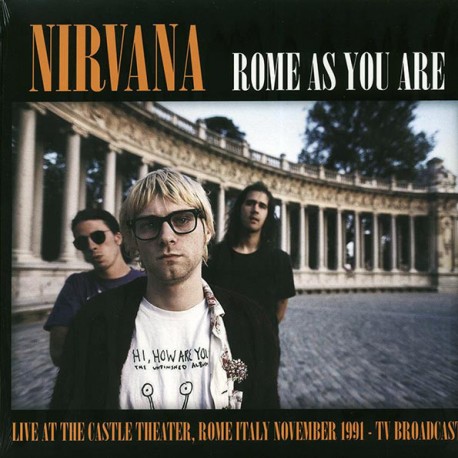 Nirvana ‎– Rome As You Are - LP Vinyl Album - Grunge Rock