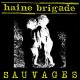 Haine Brigade ‎– Sauvages - LP Vinyl Album - Punk Rock Français