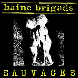 Haine Brigade ‎– Sauvages - LP Vinyl Album - Punk Rock Français