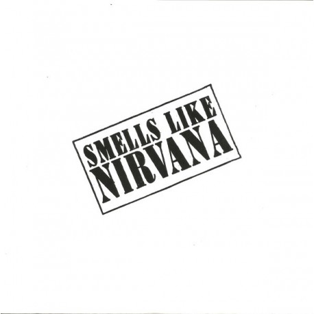 Nirvana ‎– Smells Like Nirvana - 7 inches 45 RPM - Grunge Rock