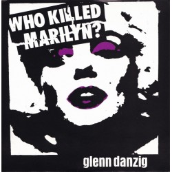 Glenn Danzig ‎– Who Killed Marilyn? - Vinyl 7 inches 45RPM - Punk Rock