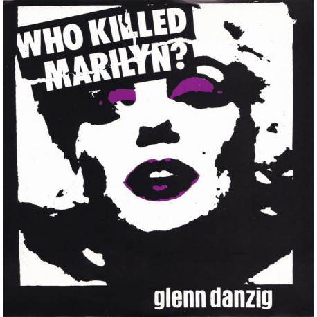Glenn Danzig ‎– Who Killed Marilyn? - Vinyl 7 inches 45RPM - Punk Rock