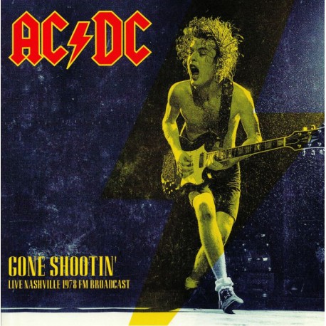 AC/DC ‎– Gone Shootin' Live Nashville 1978 FM Broadcast - LP Vinyl Album - Hard Rock Blues