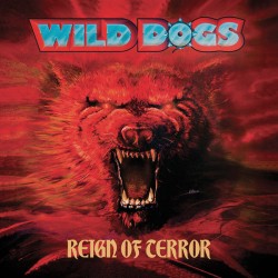 Wild Dogs ‎- Reign Of Terror - LP Vinyl Album - Hard Rock Heavy Metal