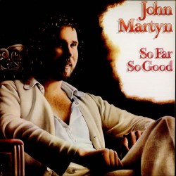 John Martyn ‎– So Far So Good - LP Vinyl Album Gatefold - Folk Music