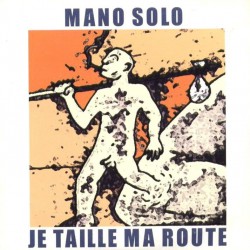Mano Solo - Je Taille Ma Route - CD Single Promo