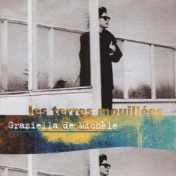Graziella De Michele ‎– Les Terres Mouillées - CD Album 