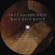 Fritz Kalkbrenner ‎– Ways Over Water - Double LP Vinyl + CD - Electro House