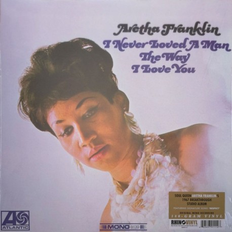 Aretha Franklin ‎– I Never Loved A Man The Way I Love You - LP Vinyl Album - Mono - Soul Music