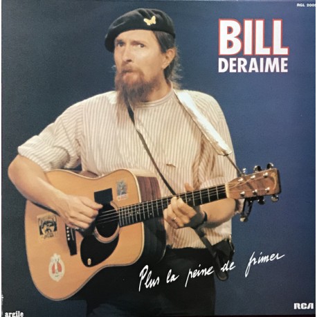 Bill Deraime ‎– Plus La Peine De Frimer - LP Vinyl Album - Electric Blues