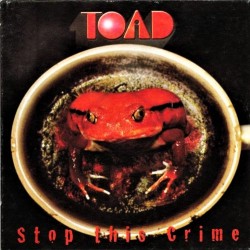 Toad - Stop This Crime - LP Vinyl Album - Hard Rock