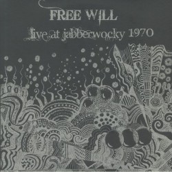 Free Will - Live At Jabberwocky 1970 - Double LP Vinyl Album - Psychedelic Rock