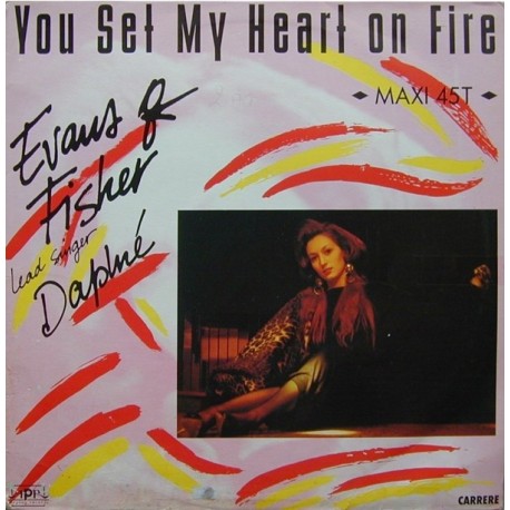 Evans & Fisher ‎- You Set My Heart On Fire - Maxi Vinyl 12 inches - Italo Disco