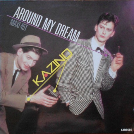 Kazino ‎– Around My Dream - Maxi Vinyl 12 inches - Italo Disco