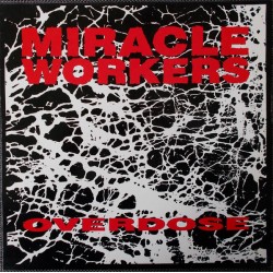 Miracle Workers ‎- Overdose - LP Vinyl Album - Garage Rock