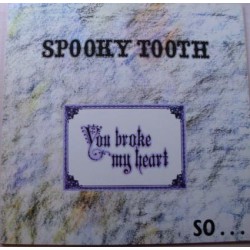 Spooky Tooth ‎- You Broke My Heart So.. - LP Vinyl Album - Hard Rock