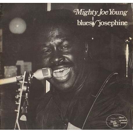 Mighty Joe Young ‎- Bluesy Josephine- LP Vinyl Album - Chicago Blues 