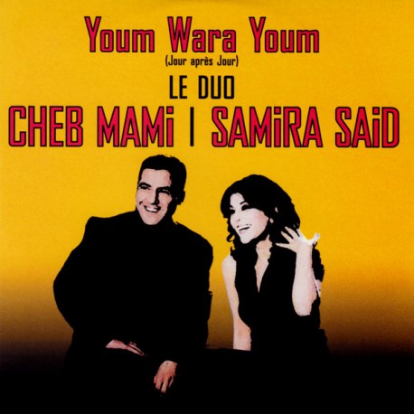 Samira Said & Cheb Mami ‎- Youm Wara Youm - Jour Après Jour - Maxi 12 inches Raï
