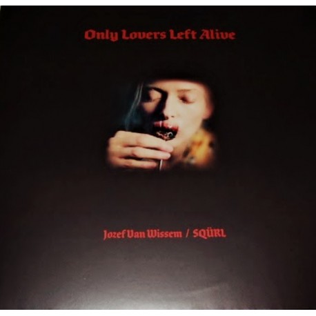 Jozef Van Wissem / SQÜRL ‎- Only Lovers Left Alive - Double LP Vinyl Album Coloured - OST Soundtrack