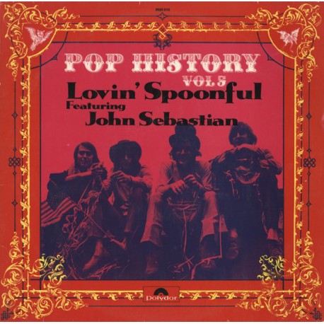 The Lovin' Spoonful Featuring John Sebastian ‎- Pop History Vol 5 - Double LP Vinyl Album - Rock Music