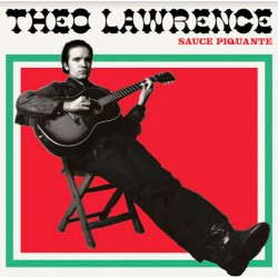 Theo Lawrence ‎- Sauce Piquante - LP Vinyl Album - Country Rock'n Roll