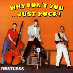 Restless ‎- Why Don't You Just Rock ! - LP Vinyl Album - Rockabilly