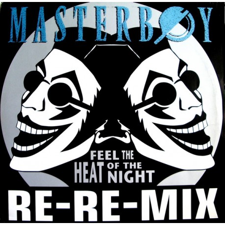 Masterboy ‎- Feel The Heat Of The Night - Re-Re-Mix - Maxi 12 inches - Eurodance