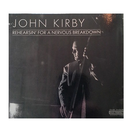 John Kirby ‎- Rehearsin' For A Nervous Breakdown - CD Album - Jazz Music