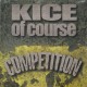 Kice Of Course ‎- Competition - Maxi Vinyl 12 inches - Rap US