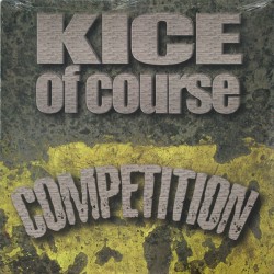 Kice Of Course ‎- Competition - Maxi Vinyl 12 inches - Rap US