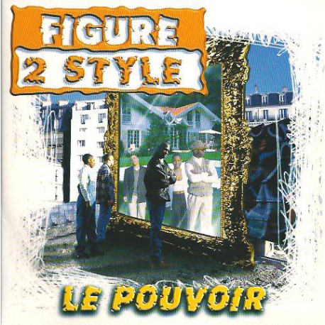 Figure 2 Style - Le Pouvoir - Maxi Vinyl 12 inches - RnB Français