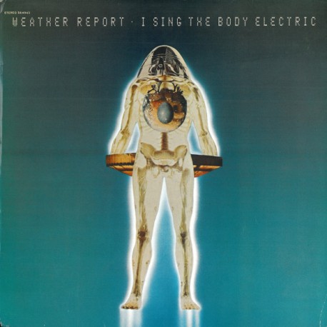 Weather Report - I Sing The Body Electric - LP Vinyl Album 1972 - Jazz Rock Fusion