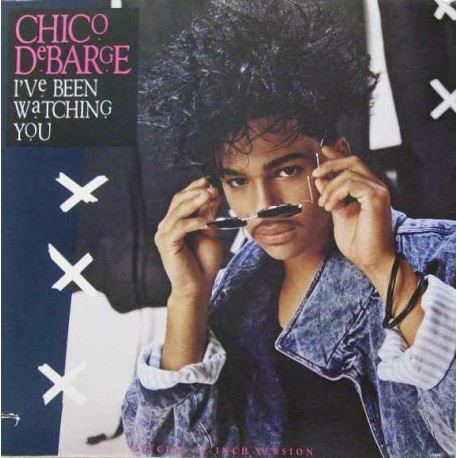 Chico DeBarge - I've Been Watching You - Maxi Vinyl 12 inches - Electro Funk