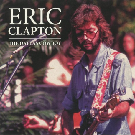 Eric Clapton - The Dallas Cowboy - Double LP Vinyl - Blues Rock