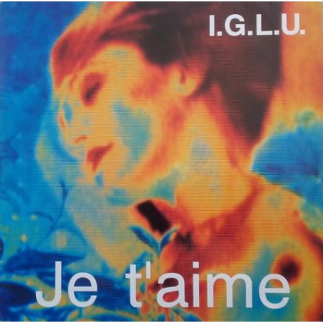 Iglu – Je T'Aime (Serge Gainsbourg) - Maxi Vinyl 12 inches - Synth Pop