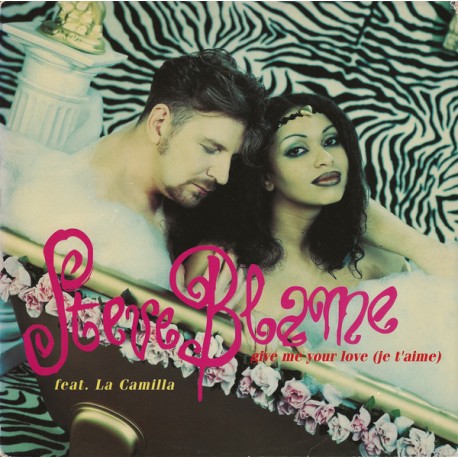 Steve Blame Feat. La Camilla – Give Me Your Love (Je T'Aime) - Maxi Vinyl 12 inches - Eurodance