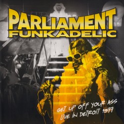 Parliament Funkadelic - Get Up Off Your Ass - Live In Detroit 1977 - LP Vinyl Album - Funk Soul