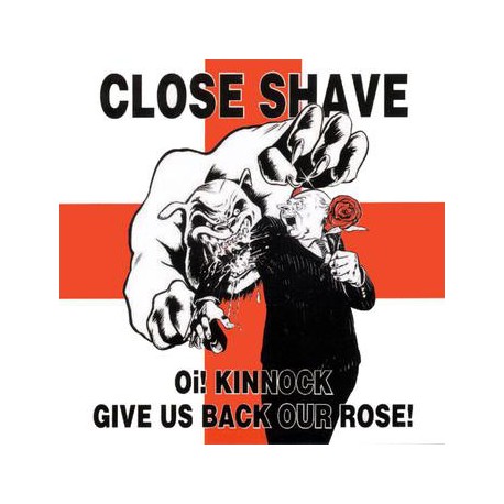 Close Shave - Oi! Kinnock Give Us Back Our Rose - LP Vinyl Album - Punk Oi!