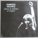 Francesca Solleville - Chante La Violence Et L'Espoir - LP Vinyl Album - Chanson Française