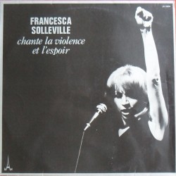 Francesca Solleville - Chante La Violence Et L'Espoir - LP Vinyl Album - Chanson Française