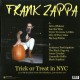 Frank Zappa - Trick Or Treat In NYC - LP Vinyl Album - Psychedelic Rock