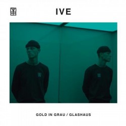 IVE - Gold In Grau / Glashaus - LP Vinyl Album - Hip Hop