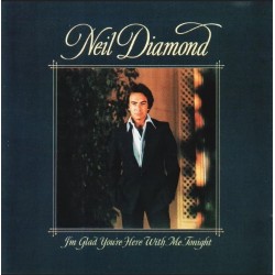 Neil Diamond – I'm Glad You're Here With Me Tonight - LP Vinyl Album - Folk Rock Music