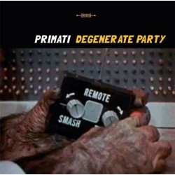 Primati - Degenerate Party - LP Vinyl Album - Punk Rock
