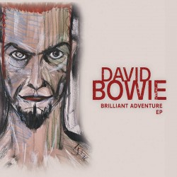 David Bowie - Brilliant Adventure EP - Maxi Vinyl 12 inches - Record Store Day 2022 - Glam Rock