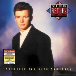 Rick Astley - Whenever You Need Somebody - LP Vinyl Album - Disquaire Day 2022 - Dance Pop Music