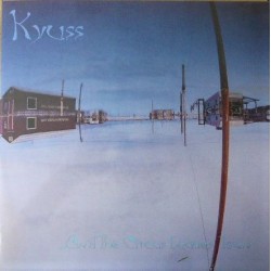 Kyuss (Queens Of The Stone Age) - ...And The Circus Leaves Town - LP Vinyl Album - Stoner Rock