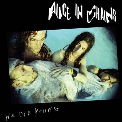 Alice In Chains - We Die Young - Maxi Vinyl 12 inches - Disquaire Day 2022 - Alternative Rock